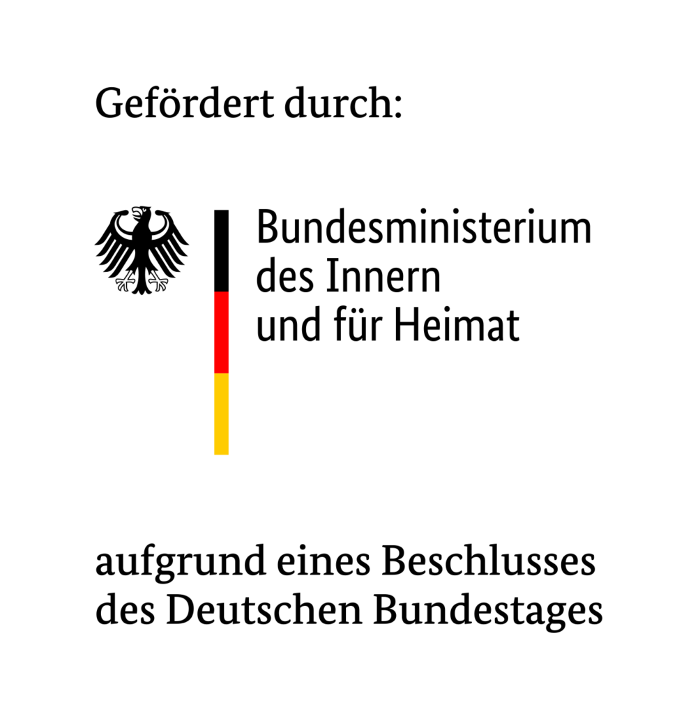 Das Logo vom Bundesministerium des Inneren und für Heimat mit dem Textzusatz: "Gefördert durch" sowie "aufgrund eines Beschlusses des Deutschen Bundestages".